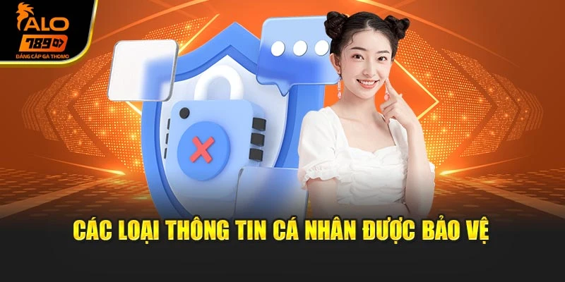 Các loại thông tin cá nhân được bảo vệ