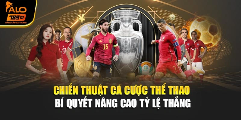 Chiến Thuật Cá Cược Thể Thao – Bí Quyết Nâng Cao Tỷ Lệ Thắng