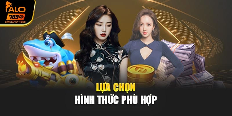 Lựa chọn hình thức phù hợp