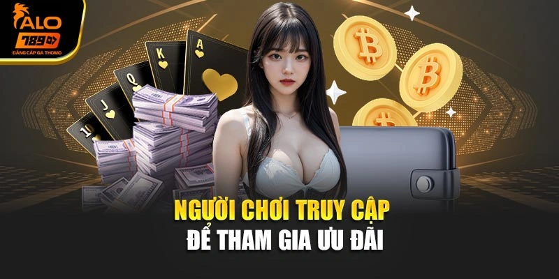 Người chơi truy cập để tham gia ưu đãi